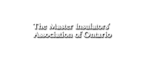 The Master Insulators’ Association of Ontario